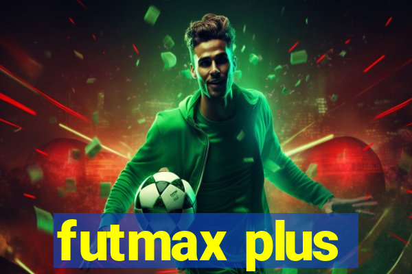 futmax plus